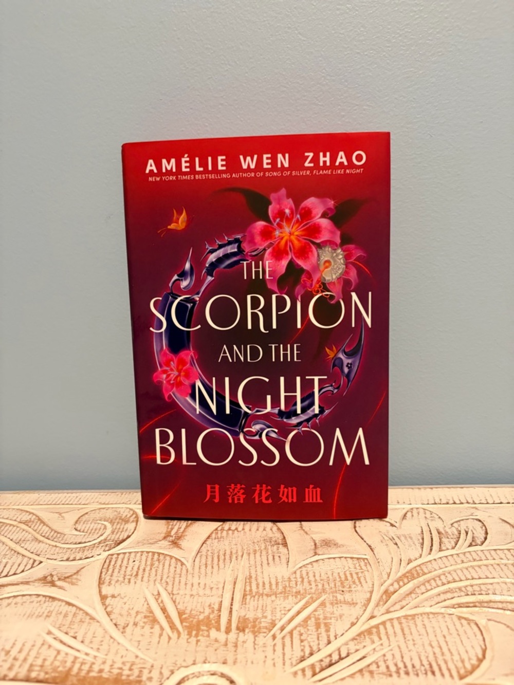 The Scorpion and the Night Blossom by 
Amélie Wen Zhao (hardback)